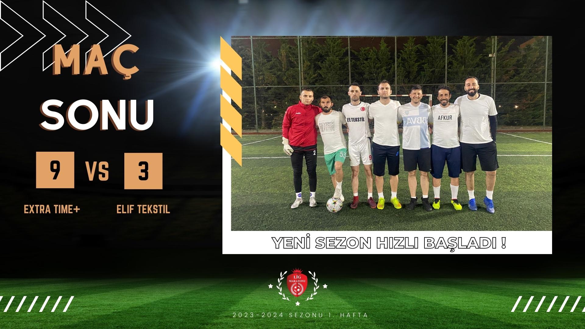EXTRA TIME SEZONA GALİP BAŞLADI !